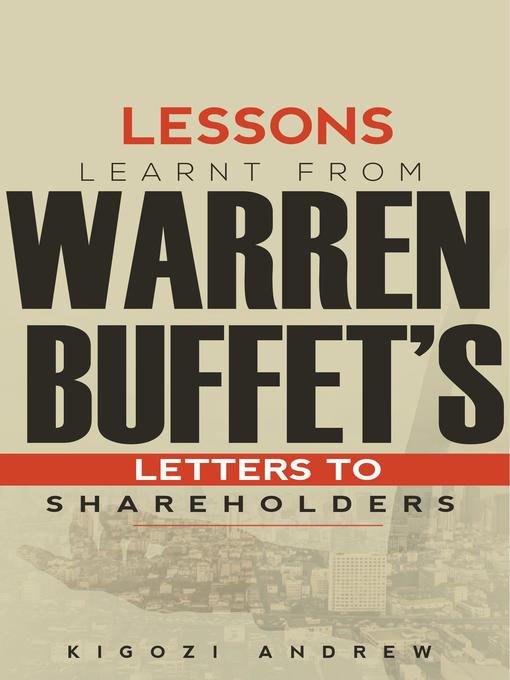 Title details for Lessons Learnt From Warren Buffet's Letters to Shareholders by Kigozi Andrew - Available